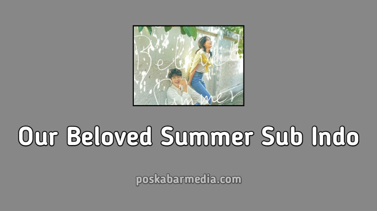 Our Beloved Summer Sub Indo