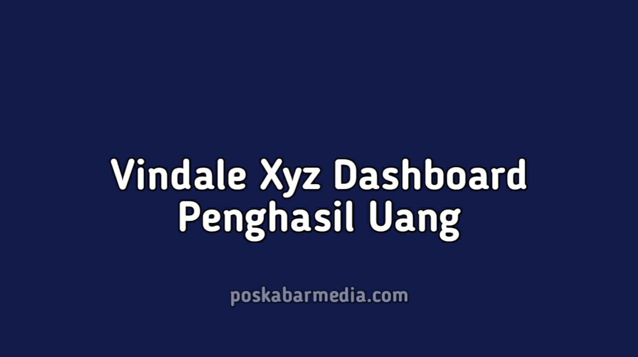 Vindale Xyz Dashboard Penghasil Uang