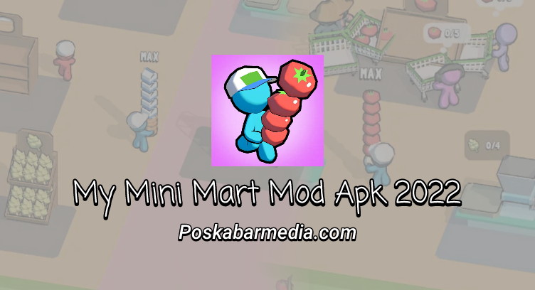My Mini Mart Mod Apk 2022