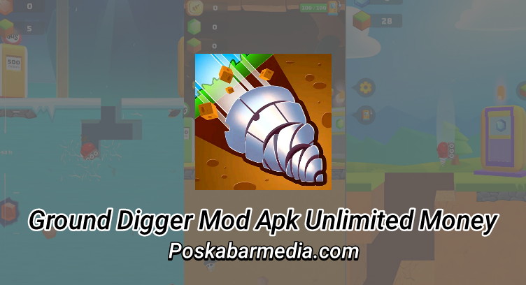 Ground Digger Mod Apk 1.21.1 Unlimited Money