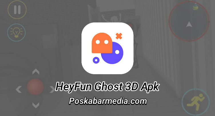 HeyFun Ghost 3D Apk