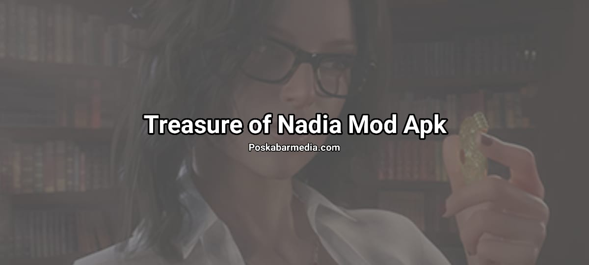 Treasure of Nadia mod Apk