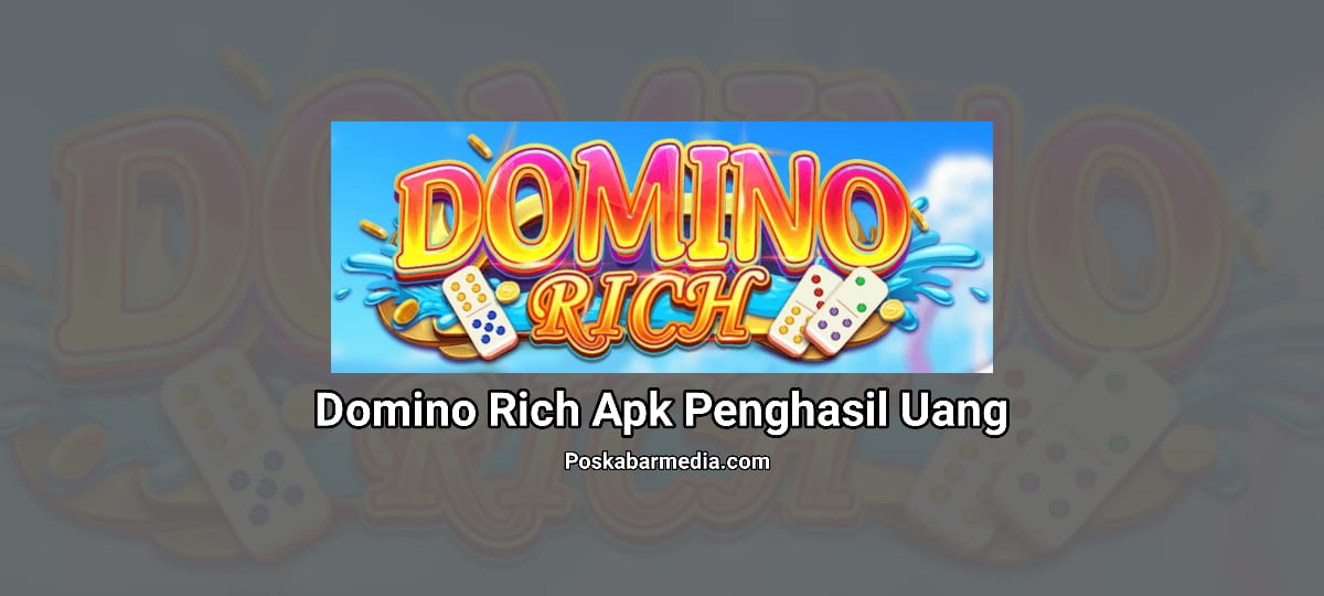 Domino Rich Apk Penghasil Uang