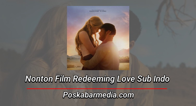 Nonton Film Redeeming Love