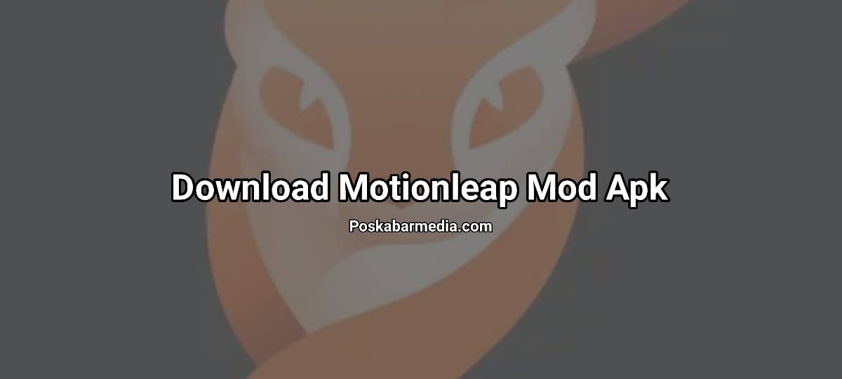 Download Motionleap Mod Apk