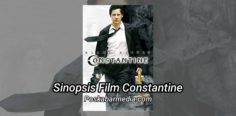 Sinopsis Film Constantine
