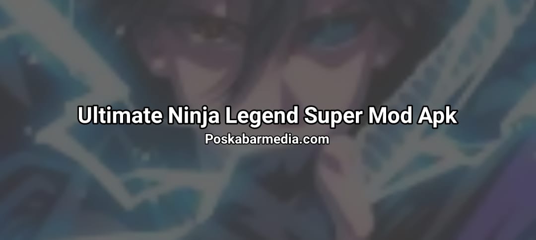 Ultimate Ninja Legend Super Mod Apk