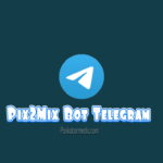 Pix2Mix Apk Bot Telegram