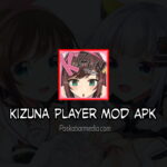 Kizuna Player Mod Apk